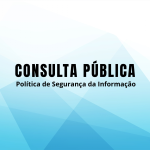 UFNT abre consulta pública para construção da Política de Segurança da Informação