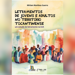 EDUFNT lança livro sobre letramentos na Educação de Jovens e Adultos no Tocantins