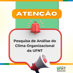 UFNT lança pesquisa de clima organizacional para avaliar ambiente de trabalho na instituição