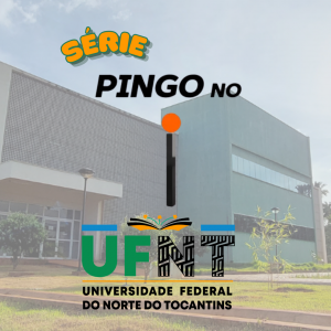 Série “Pingo no i” marca dois anos de gestão institucional e amplia transparência na UFNT