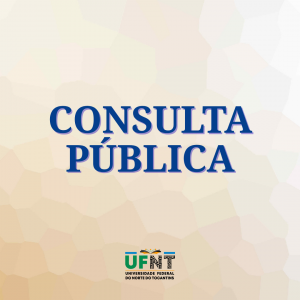 UFNT abre consulta pública sobre proposta da Política Cultural