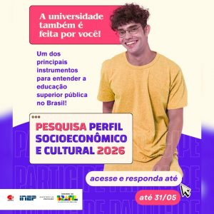 Estudantes das universidades têm até 31 de maio para participar da Pesquisa Nacional de Perfil Socioeconômico e Cultural