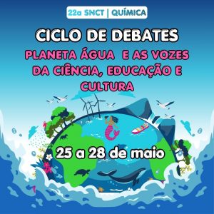 Ciclo de debates: Planeta água e as vozes da ciência, educação e cultura