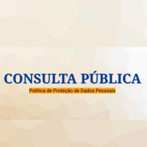 UFNT abre consulta pública sobre minuta da Política de Proteção de Dados Pessoais